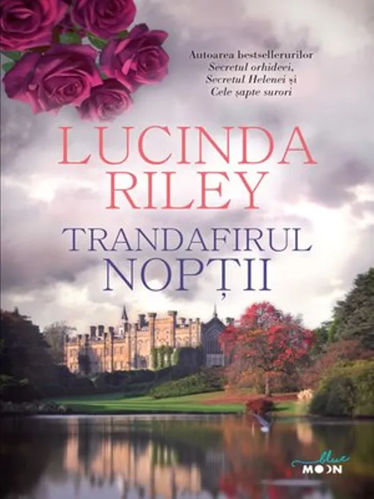 Din raftul Cărți + Alina: Lucinda Riley - Trandafirul Nopții