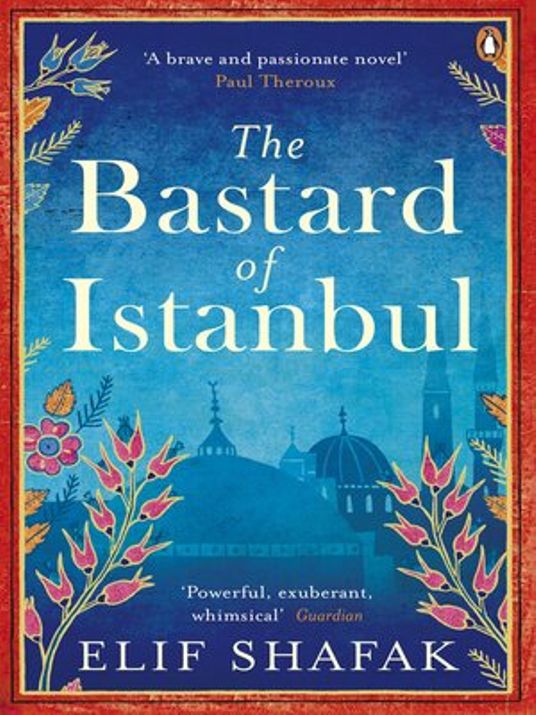 Din raftul Around the world: Elif Shafak - The Bastard of Istanbul
